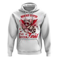 Funny Valentine's Day Hoodie Sorry Cupid I've Been Feral Raccoon