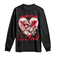 Funny Valentine's Day Long Sleeve Shirt Sorry Cupid I've Been Feral Raccoon