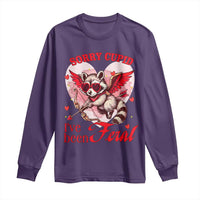 Funny Valentine's Day Long Sleeve Shirt Sorry Cupid I've Been Feral Raccoon