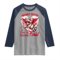 Funny Valentine's Day Raglan Shirt Sorry Cupid I've Been Feral Raccoon