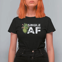 Funny Anti Valentine T Shirt For Women Single AF Heart Cactus