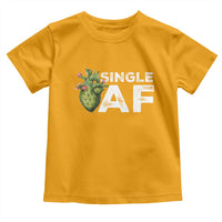 Funny Anti Valentine Toddler T Shirt Single AF Heart Cactus