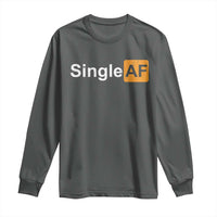 Funny Anti Valentine Single AF Long Sleeve Shirt