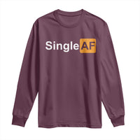 Funny Anti Valentine Single AF Long Sleeve Shirt