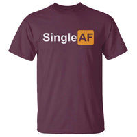 Funny Anti Valentine Single AF T Shirt