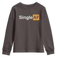 Funny Anti Valentine Single AF Youth Sweatshirt