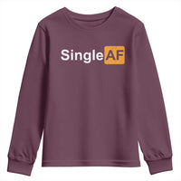 Funny Anti Valentine Single AF Youth Sweatshirt