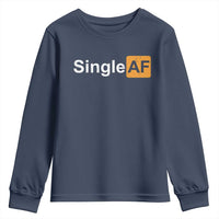 Funny Anti Valentine Single AF Youth Sweatshirt