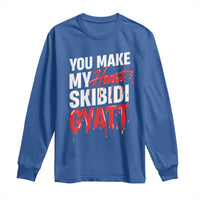 Funny Meme Valentine's Day Long Sleeve Shirt You Make My Heart Skibidi Gyatt
