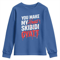 Funny Meme Valentine's Day Youth Sweatshirt You Make My Heart Skibidi Gyatt