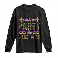 Ain't No Party Like Mardi Gras Long Sleeve Shirt