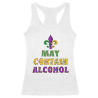 Funny Mardi Gras Party Racerback Tank Top May Contain Alcohol Drinking Team