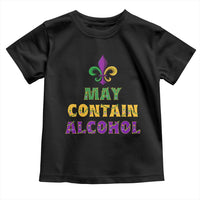 Funny Mardi Gras Party Toddler T Shirt May Contain Alcohol Drinking Team