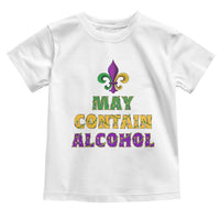 Funny Mardi Gras Party Toddler T Shirt May Contain Alcohol Drinking Team