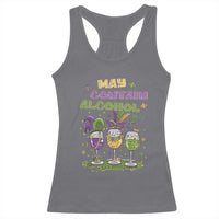 Funny Mardi Gras Drinking Team Racerback Tank Top May Contain Alcohol Fat Tuesday Party