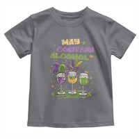 Funny Mardi Gras Drinking Team Toddler T Shirt May Contain Alcohol Fat Tuesday Party