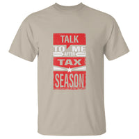 Funny Accountant T Shirt Talk To Me After Tax Season - Wonder Print Shop