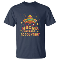 Funny Mexican Nacho Average Accountant T Shirt - Wonder Print Shop