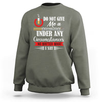 Quit Smoking Sweatshirt Do Not Give Me a Cigarette Under Any Circumstances No Matter What I Say - Wonder Print Shop