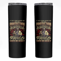 Native American Warrior Skinny Tumbler If They Stand Against You Show No Mercy