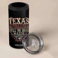 Texas Pride 4 in 1 Can Cooler Tumbler Forever Come Hell Or High Water Patriotic Texas TS09