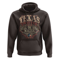 Texas Pride Hoodie Forever Come Hell Or High Water Patriotic Texas TS09
