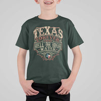 Texas Pride T Shirt For Kid Forever Come Hell Or High Water Patriotic Texas TS09