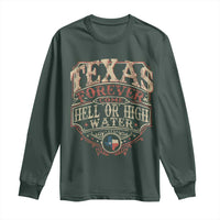 Texas Pride Long Sleeve Shirt Forever Come Hell Or High Water Patriotic Texas