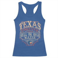 Texas Pride Racerback Tank Top Forever Come Hell Or High Water Patriotic Texas