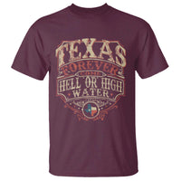 Texas Pride T Shirt Forever Come Hell Or High Water Patriotic Texas TS09