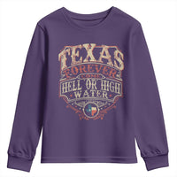 Texas Pride Youth Sweatshirt Forever Come Hell Or High Water Patriotic Texas
