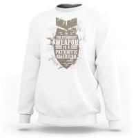 The Strongest Weapon Is A Patriotic Sweatshirt