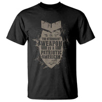 The Strongest Weapon Is A Patriotic T Shirt