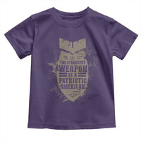The Strongest Weapon Is A Patriotic Toddler T Shirt