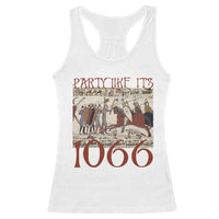 Medieval Bayeux Tapestry Hastings 1066 Racerback Tank Top Funny Party Like It's 1066 History Lover