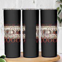 Medieval Bayeux Tapestry Hastings 1066 Skinny Tumbler Funny Party Like It's 1066 History Lover
