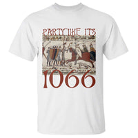 Medieval Bayeux Tapestry Hastings 1066 T Shirt Funny Party Like It's 1066 History Lover