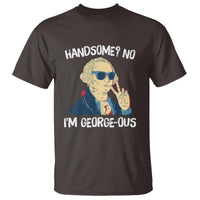Funny George Washington T Shirt Handsome No I'm Georgeous 4th Of July - Wonder Print Shop