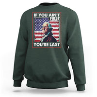 George Washington Sweatshirt If You Ain't First You're Last 4th Of July - Wonder Print Shop