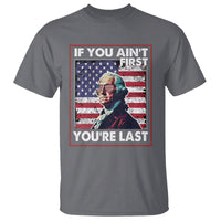 George Washington T Shirt If You Ain't First You're Last 4th Of July - Wonder Print Shop