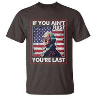 George Washington T Shirt If You Ain't First You're Last 4th Of July - Wonder Print Shop