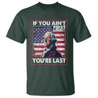 George Washington T Shirt If You Ain't First You're Last 4th Of July - Wonder Print Shop