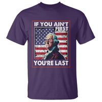 George Washington T Shirt If You Ain't First You're Last 4th Of July - Wonder Print Shop