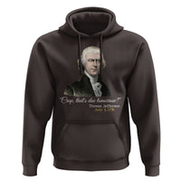 Thomas Jefferson Hoodie Crap That's Due Tomorrow Funny 4th of July 1776 - Wonder Print Shop