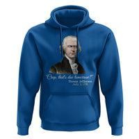 Thomas Jefferson Hoodie Crap That's Due Tomorrow Funny 4th of July 1776 - Wonder Print Shop
