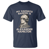 Funny My Favorite Rapper is Alexander Hamilton T Shirt - Wonder Print Shop