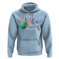 Teacher Hoodie It's A Beautiful Day To Learn Back To School - Wonder Print Shop