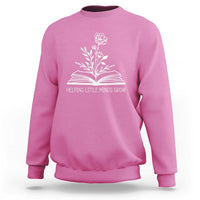 Teacher Sweatshirt Helping Little Minds Grow Back To School - Wonder Print Shop