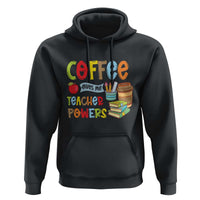 Teacher Coffee Lover Hoodie Coffee Gives Me Teacher Powers - Wonder Print Shop