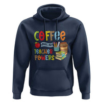 Teacher Coffee Lover Hoodie Coffee Gives Me Teacher Powers - Wonder Print Shop